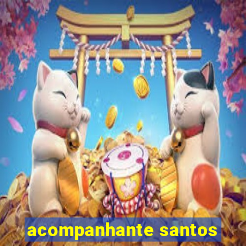 acompanhante santos